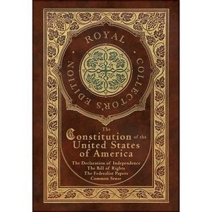 The Constitution of the United States of America: The Declaration of Independenc